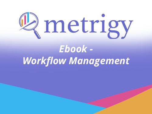 Workflow Management | Metrigy